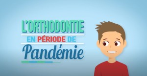 L'Orthodontie en période de pandémie